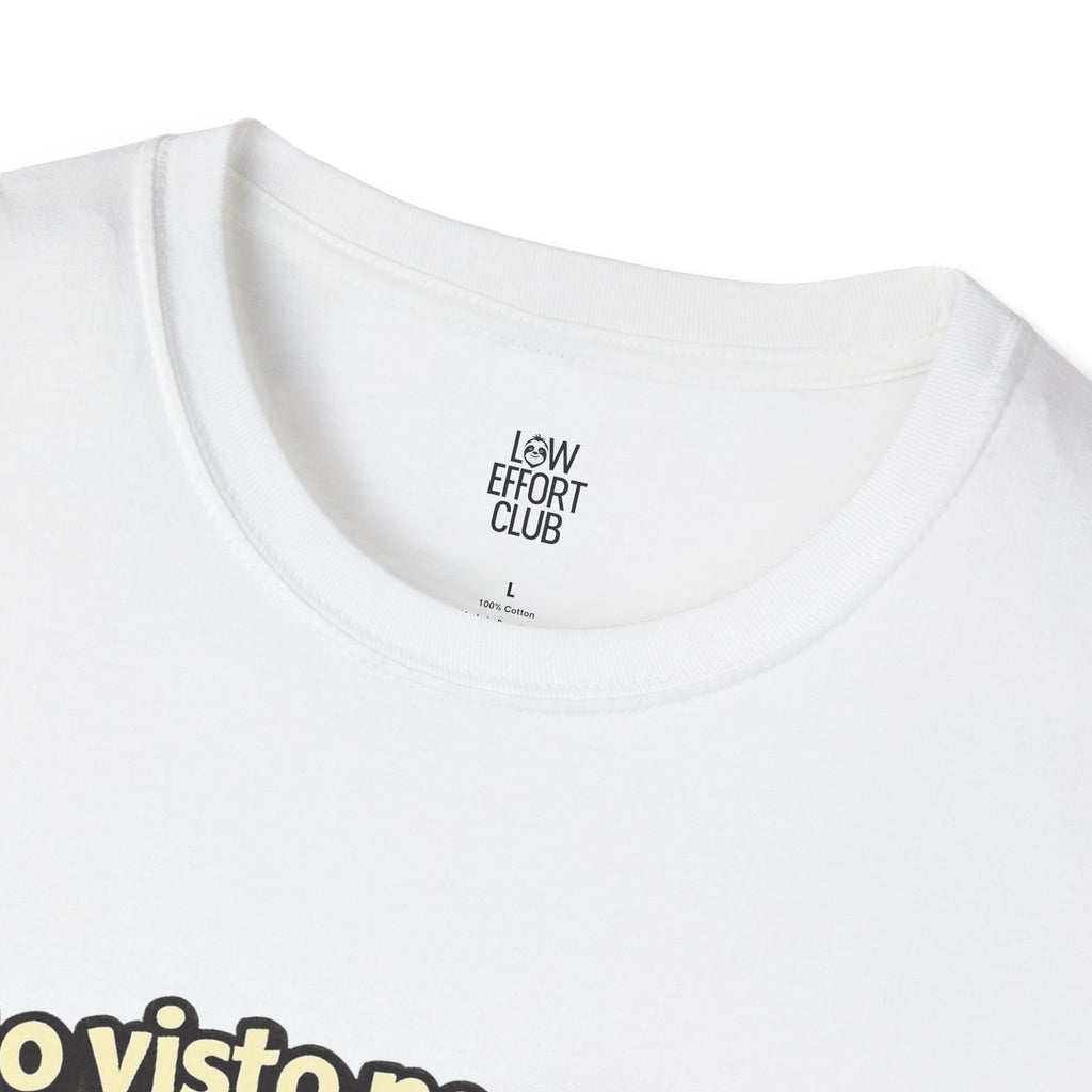 ¡Te visto, pero no te financio! Camiseta con diseño de perezoso — Camiseta del Club de Bajo Esfuerzo 